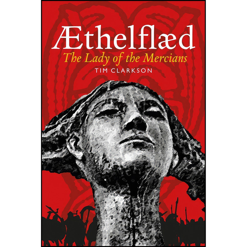 کتاب aethelflaed اثر Tim Clarkson انتشارات John Donald