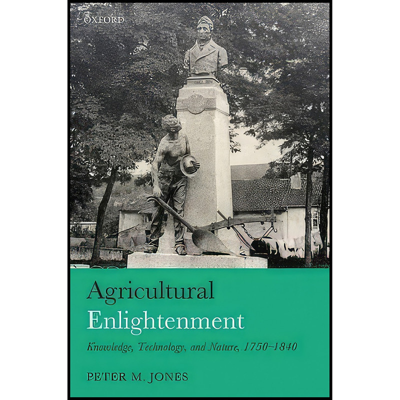 کتاب Agricultural Enlightenment اثر Peter M. Jones انتشارات Oxford University Press