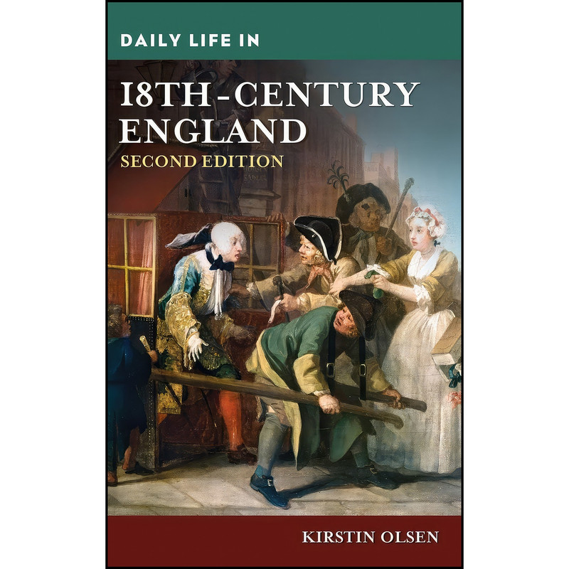 کتاب Daily Life in 18th-Century England  اثر Kirstin Olsen انتشارات Greenwood