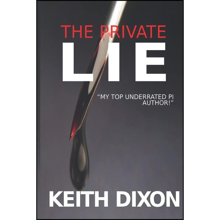 کتاب The Private Lie اثر Keith Dixon انتشارات تازه ها