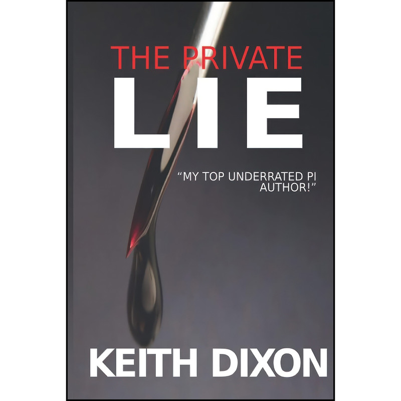 کتاب The Private Lie اثر Keith Dixon انتشارات تازه ها