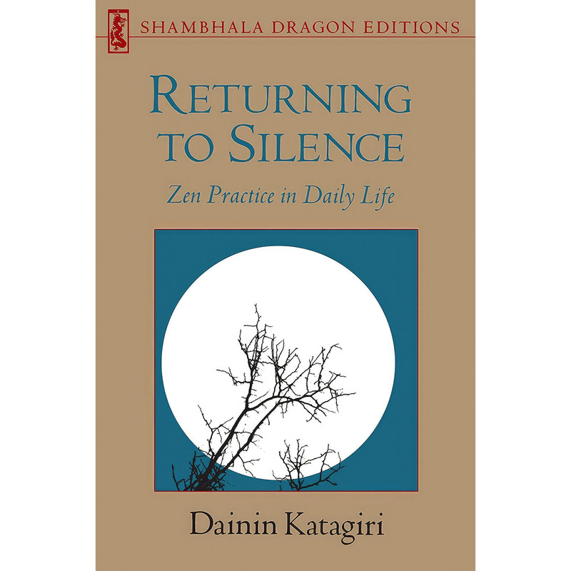 کتاب Returning to Silence اثر Dainin Katagiri انتشارات Shambhala