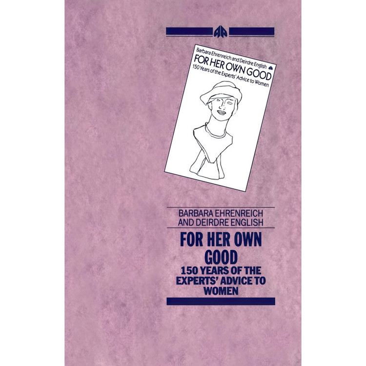 کتاب For Her Own Good اثر Barbara Ehrenreich and Deirdre English انتشارات Pluto Press