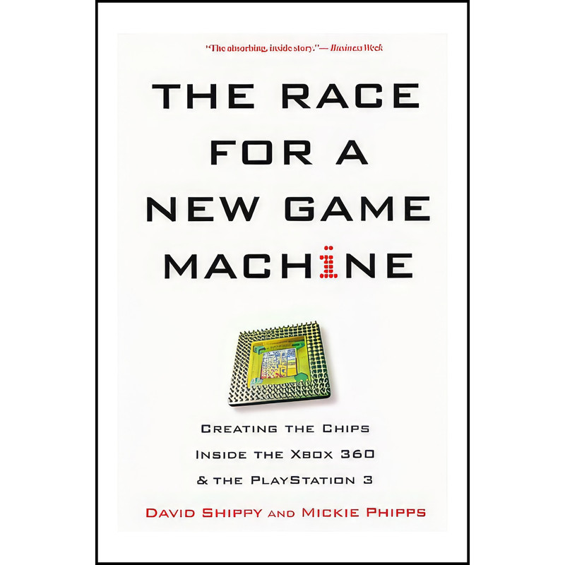 کتاب The Race For A New Game Machine اثر David Shippy and Mickie Phipps انتشارات Citadel
