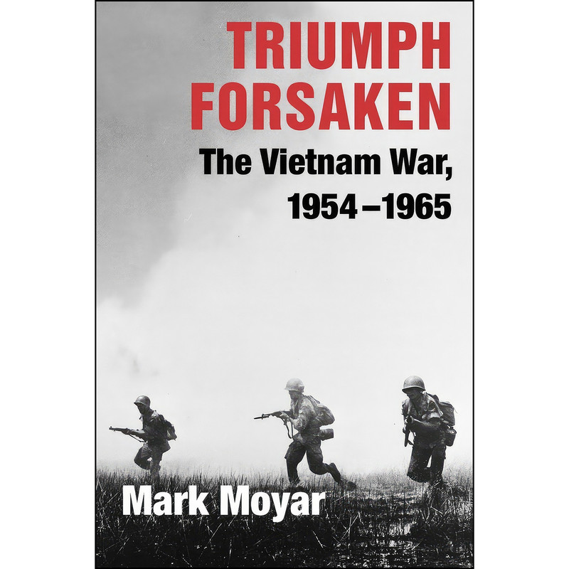 کتاب Triumph Forsaken اثر Mark Moyar انتشارات Cambridge University Press