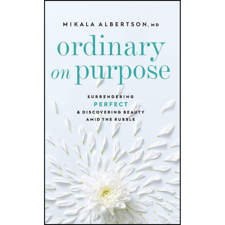 کتاب Ordinary on Purpose اثر Mikala Albertson انتشارات Bethany House Publishers