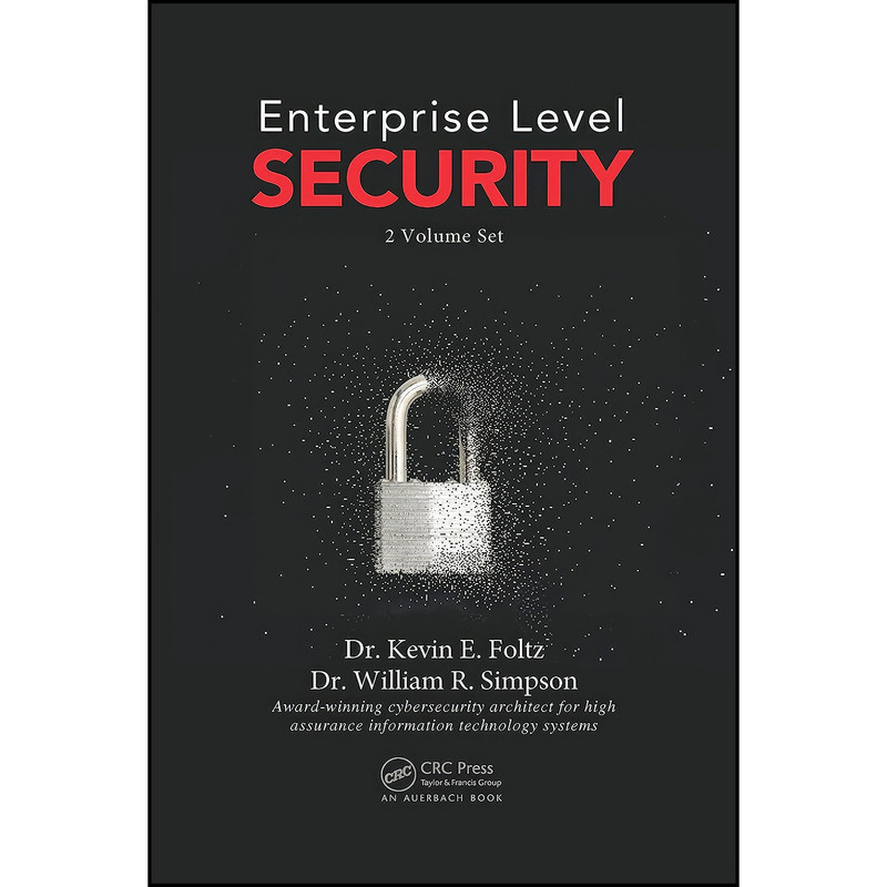 کتاب Enterprise Level Security 1 & 2 اثر Kevin Foltz and William R. Simpson انتشارات CRC Press