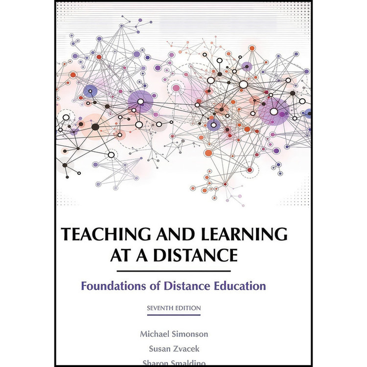 کتاب Teaching and Learning at a Distance اثر جمعی از نویسندگان انتشارات Information Age Publishing