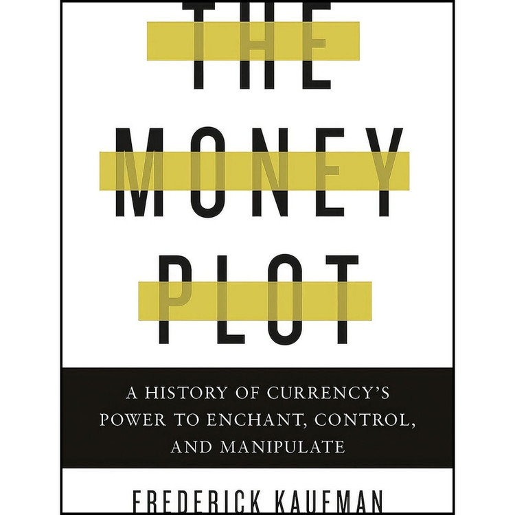 کتاب The Money Plot اثر Frederick Kaufman انتشارات Other Press