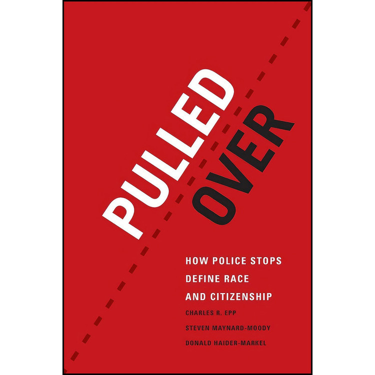کتاب Pulled Over اثر جمعي از نويسندگان انتشارات University of Chicago Press